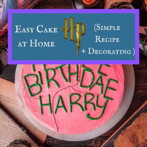 How to Make an Easy Harry Potter Cake at Home (Simple Recipe + Decorating Ideas)