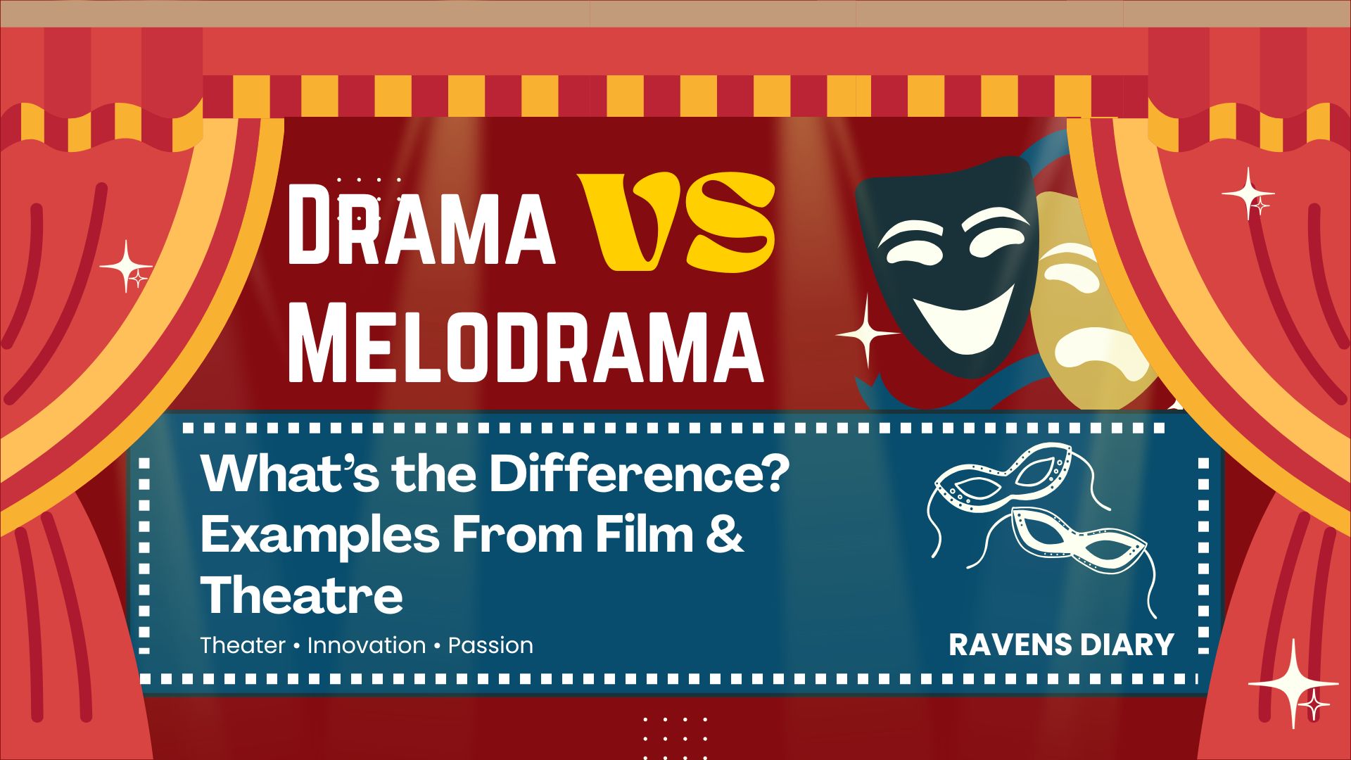 Drama vs Melodrama | What’s the Difference? Examples From Film & Theatre