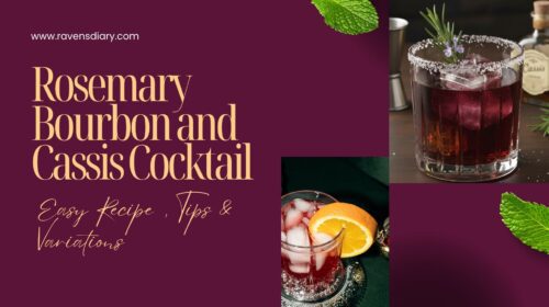 Rosemary Bourbon and Cassis Cocktail: Easy Recipe, Tips & Variations