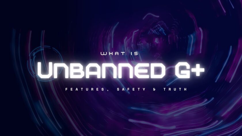 Unbanned G+ Guide 2026: Features, Safety & Truth