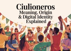 Ciulioneros Meaning, Origin & Digital Identity Explained