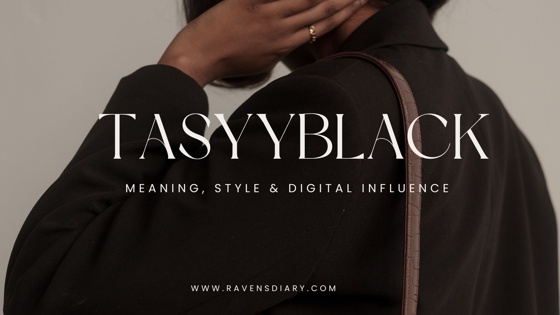 What Is Tasyyblack? Meaning, Style & Digital Influence