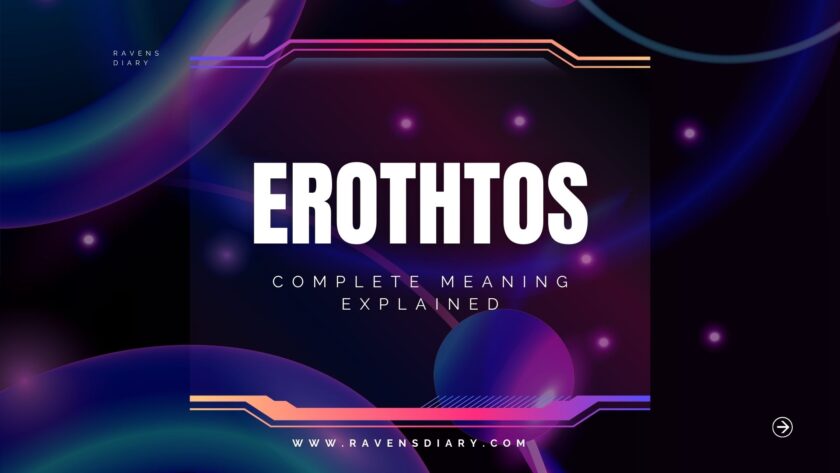What Is Erothtos? Complete Meaning Explained for 2026