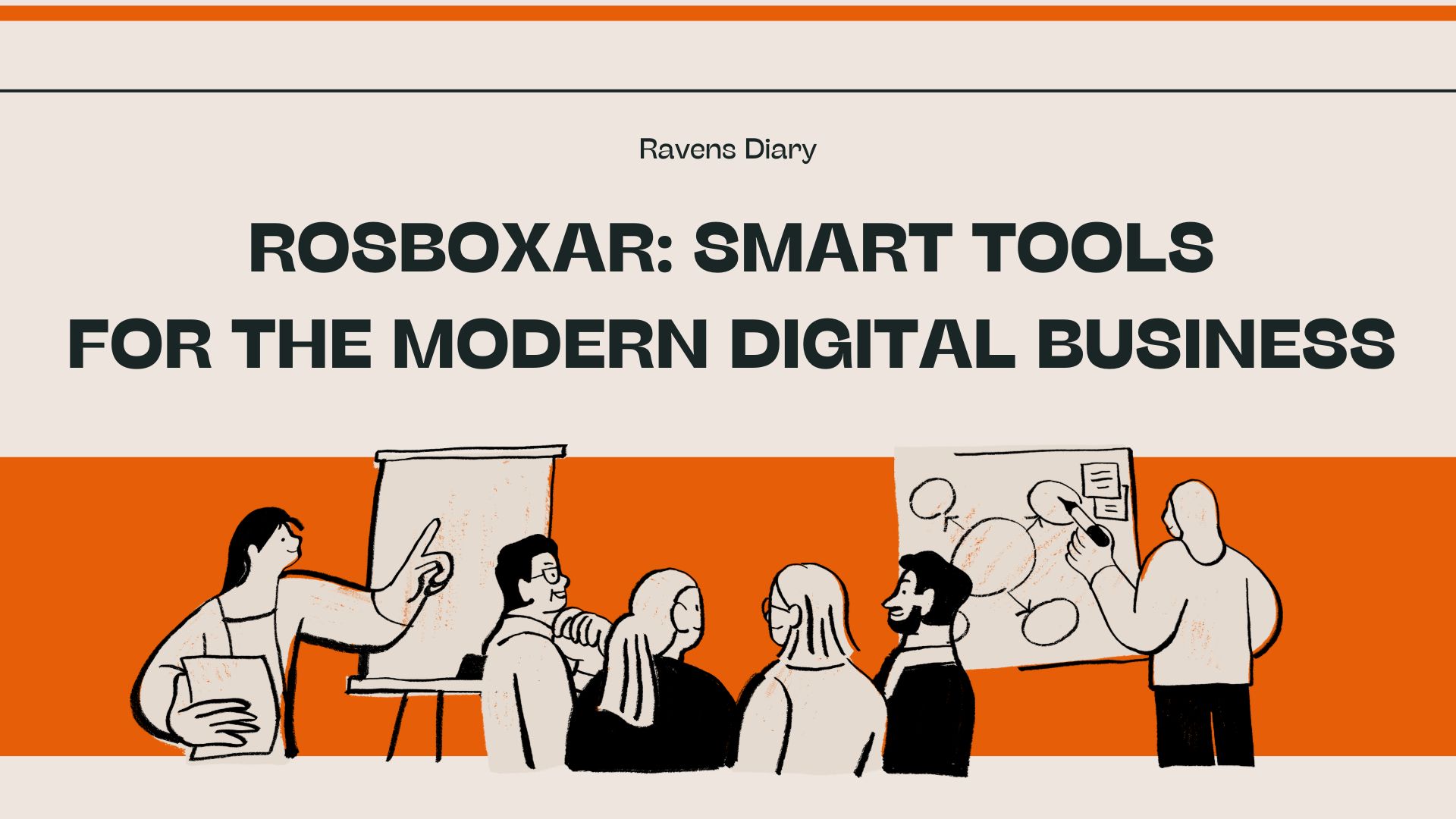 Rosboxar: Smart Tools for the Modern Digital Business (2026 Complete Guide)