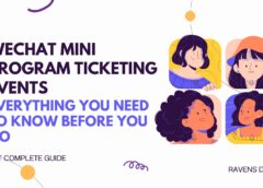 WeChat Mini Program Ticketing Events Everything You Need to Know Before You Go