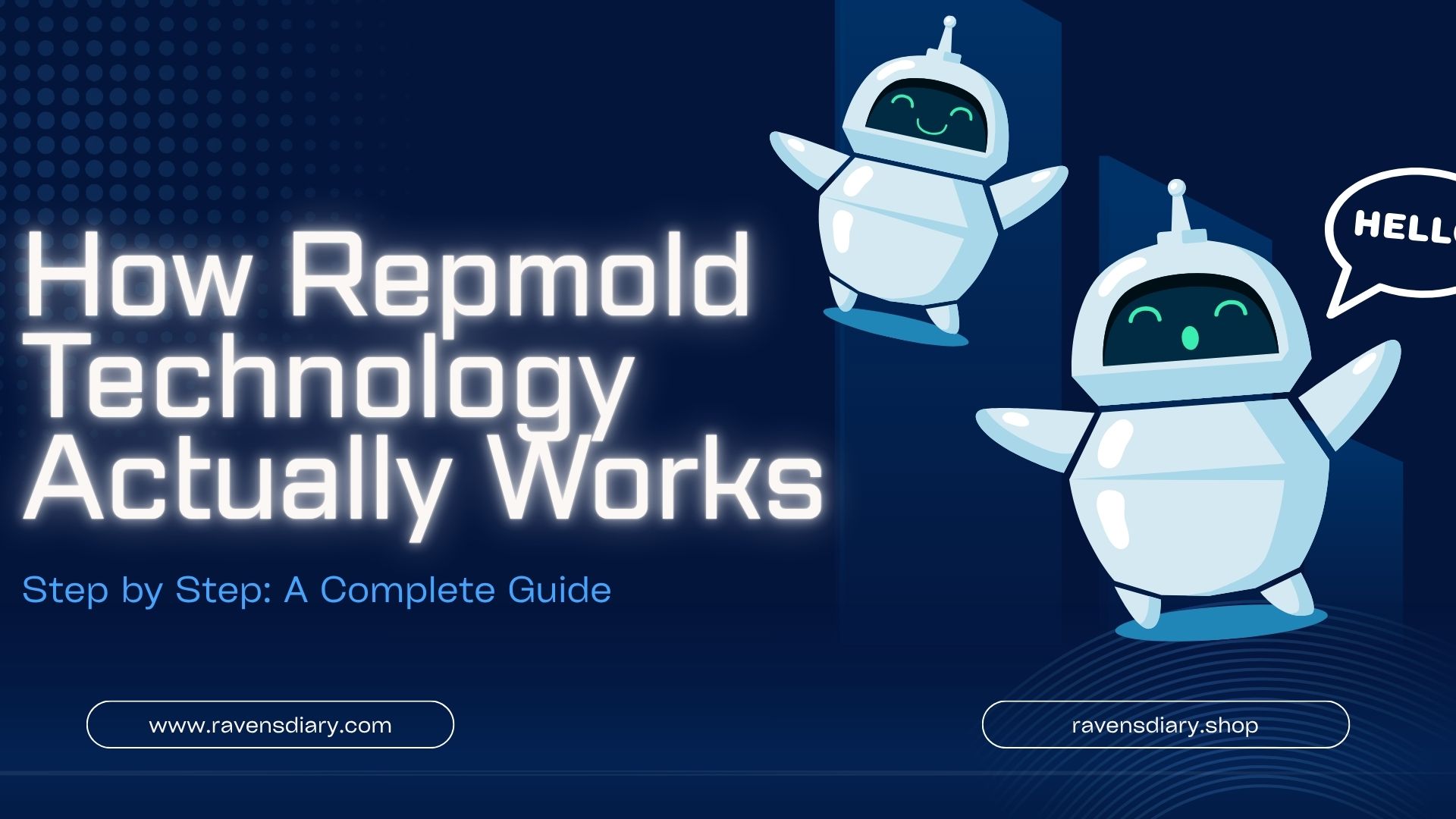 How Repmold Technology Actually Works Step by Step: A Complete Guide