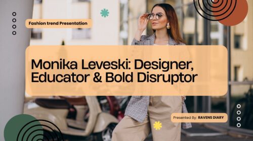 Monika Leveski: Designer, Educator & Bold Disruptor
